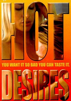 Горячие желания / Hot Desires (2002)