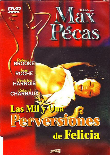 Тысяча и одно извращение Фелиции / Les mille et une perversions de Felicia (1975)