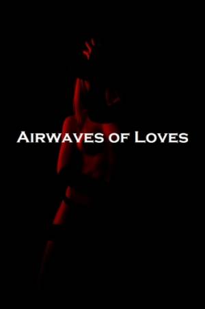 Радио любви / Airwaves of Loves (2002)