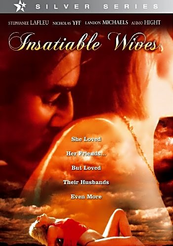 Ненасытная жена / Insatiable Wives (2000)