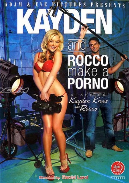 Кейден И Рокко Снимают Порно / Kayden and Rocco Make A Porno (2009)