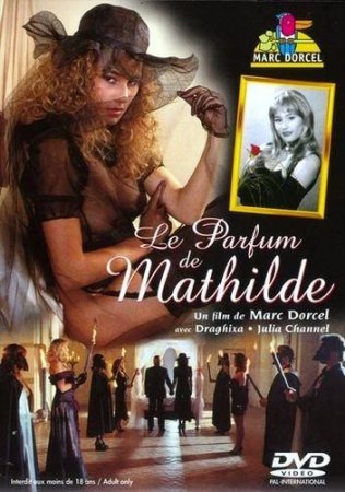 Запах Матильды / Аромат Матильды / Le Parfum de Mathilde / Der Duft der Mathilde / Mathilde illata (1994) (1994)