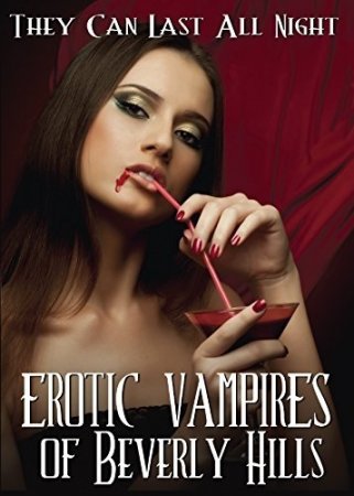 Эротические вампиры из Беверли Хилз / Erotic Vampires of Beverly Hills (2015)