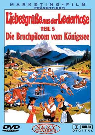 Приветствия от кожаных штанов 5 / LiebesgruBe aus der Lederhose 5: Die Bruchpiloten vom Konigssee (1978)