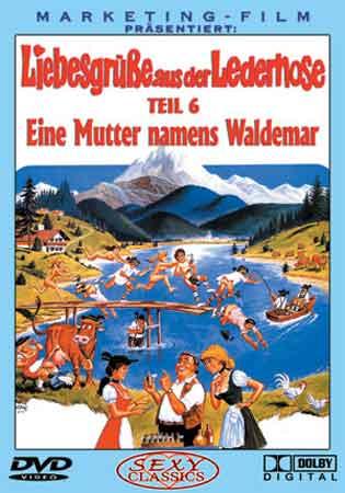 Приветствия от кожаных штанов 6 / LiebesgruBe aus der Lederhose Teil 6 / Eine Mutter Namens Waldemar (1982)