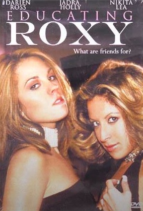 Обучение Рокси / Educating Roxy (2003)