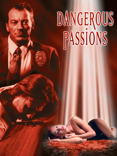 Опасные страсти / Dangerous Passions (2006)