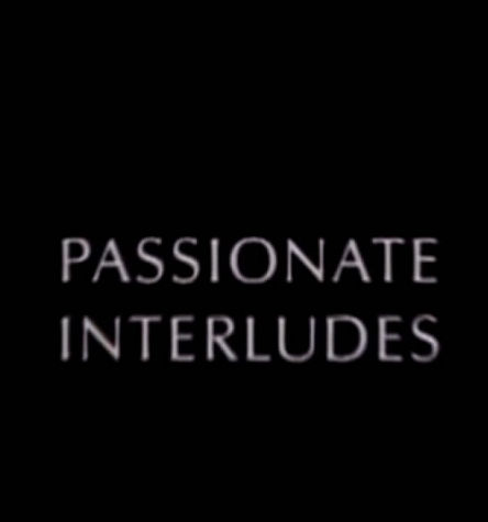 Интерлюдия Страсти / Passionate Interludes (1996)