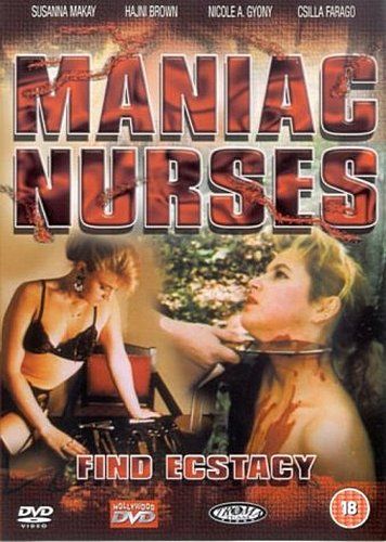 Маньячные медсестры находят экстаз / Maniac Nurses: Find Ecstasy (1990)