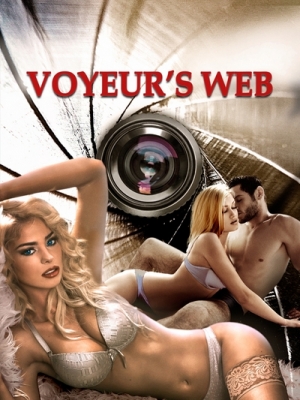 Сеть Вуайеристов / Voyeurs Web (2010)