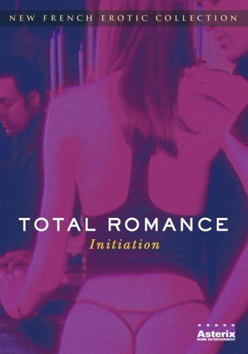 Тотальная Романтика 2 / Total Romance 2: Initiation (2002)