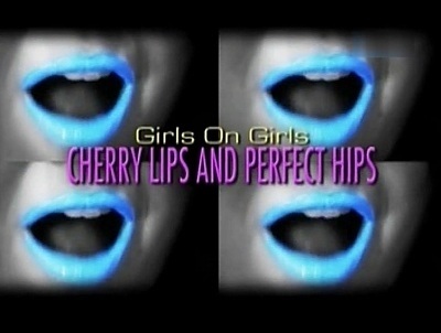 Cherry Lips And Perfect Hips (2009) (2009)