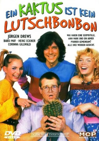 Кактус-это не леденец / Ein Kaktus ist kein Lutschbonbon (1981) (1981)