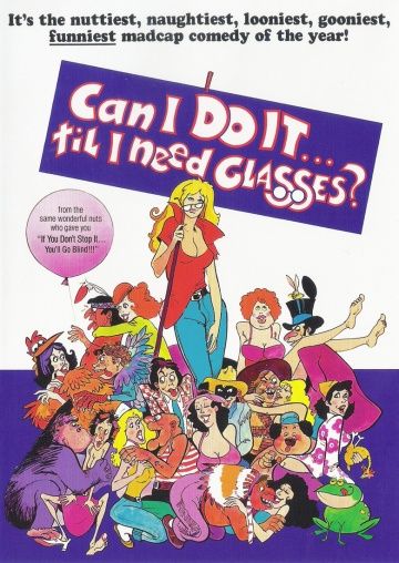 Могу ли я это сделать, пока очки не понадобились? / Can I Do It 'Till I Need Glasses? (1977)