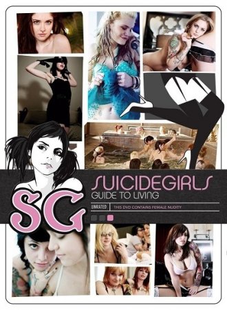 Девочки-самоубийцы / SuicideGirls: Guide to Living (2009) (2009)
