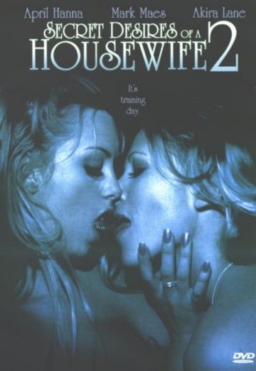 Тайные желания домохозяек 2 / Secret Desires of a Housewife 2 (2005)