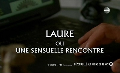 Лаура, или Чувственная встреча / Laure ou Une sensuelle rencontre (2003) (2003)