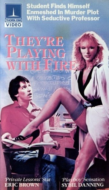 Они играют с огнём / They're Playing with Fire (1984) (1984)