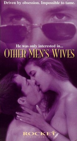 Жены Других Мужчин / Other Men's Wives (1996)
