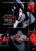 Люблю Ее Безумно / Love Her Madly (2000)