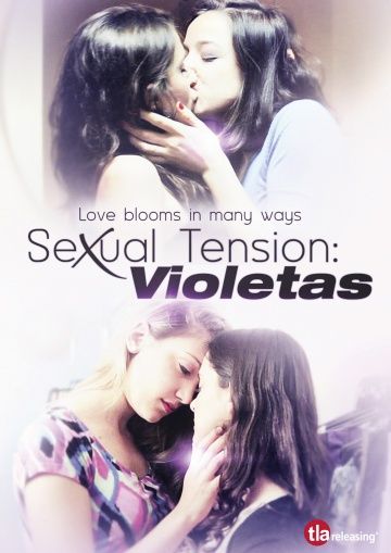 Сексуальное напряжение, Часть 2: Фиалки / Tension sexual, Volumen 2: Violetas / Sexual Tension: Violetas (2013) (2013)