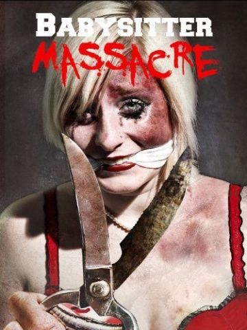 Резня няни / Babysitter Massacre (2013) (2013)