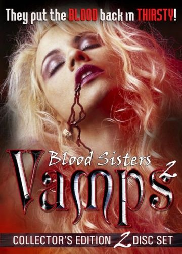 Кровавые сестры: Вампирши 2 / Blood Sisters: Vamps 2 (2002) (2002)