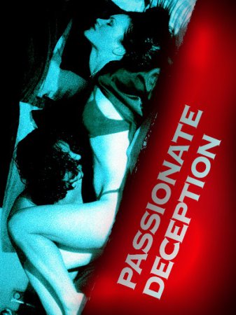 Страстные обманы / Passionate Deceptions (2002)