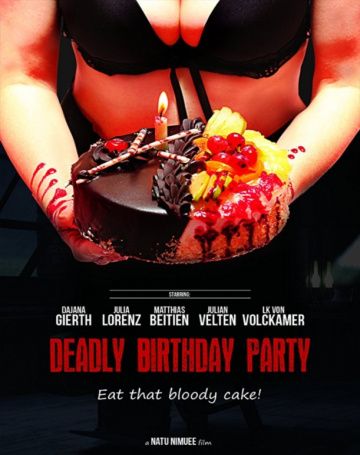 Смертельная вечеринка по случаю дня рождения / Deadly Birthday Party (2014)