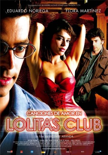 Любовные песни в клубе Лолиты / Canciones de amor en Lolita's Club (2007)