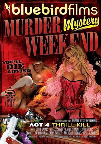 Уикэнд Тайны Убийства 4 / Murder Mystery Weekend Act 4 - Thrill Kill (2018) (2018)