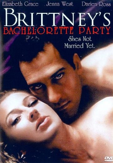 Девичник Бриттни / Brittney's Bachelorette Party (2006) (2006)