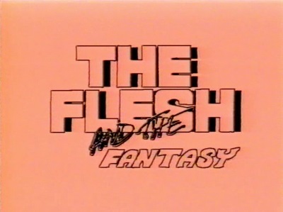 The Flesh and the Fantasy (1990) (1990)