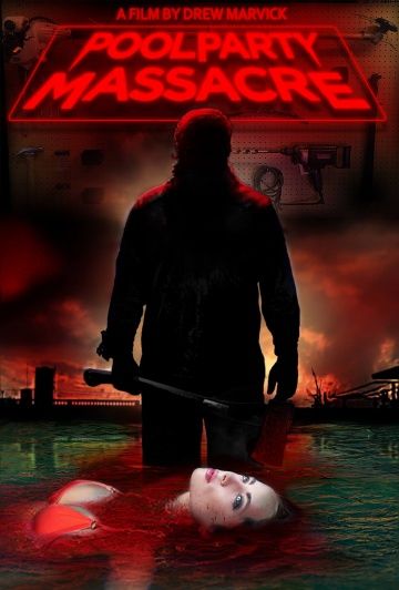 Резня на вечеринке у бассейна / Pool Party Massacre (2017) (2017)