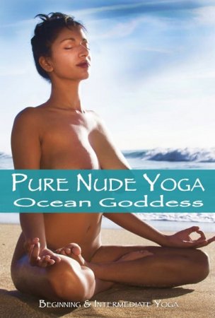 Pure Nude Yoga – Ocean Goddess (2013) (2013)