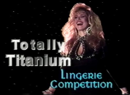 Totally Titanium Lingerie Contest (1994) (1994)