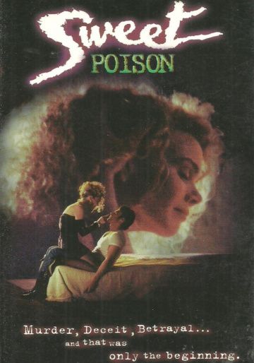Сладкий яд / Sweet Poison (1991) (1991)