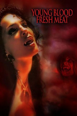 Молодая кровь, Свежее мясо / Young Blood, Fresh Meat (1994)