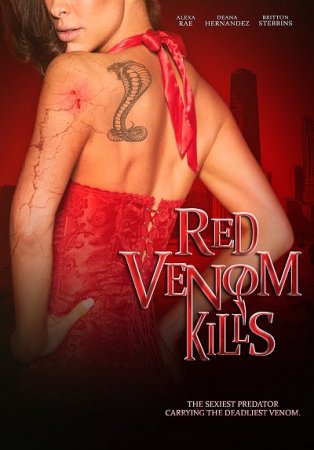 Красный Яд Убивает / Red Venom Kills (2017)