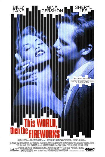 Гори все огнем / This World, Then the Fireworks (1997)