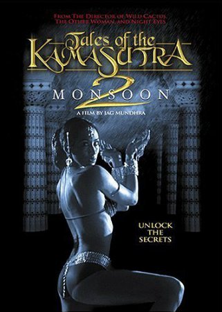 Рассказы о Камасутре 2: Муссон / Tales of the Kama Sutra 2: Monsoon (2001) (2001)