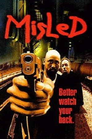 Сбитый с толку / Misled (1999) (1999)