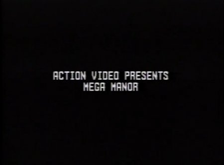 Экшн-видео представляет Мега-усадьбу / Action Video Presents Mega Manor (1987) (1987)