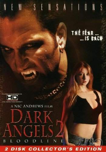 Темные Ангелы 2 / Dark Angels 2: Bloodline (2005) (2005)