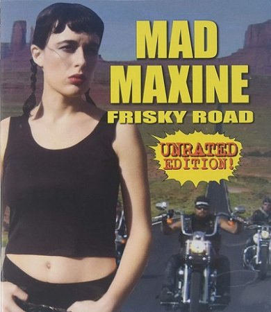 Безумная Максин: Резвая дорога / Mad Maxine: Frisky Road (2018)