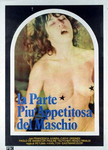 Самая аппетитная часть мужчины / La parte piu appetitosa del maschio (1979)