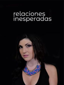 Неожиданные Отношения / Relaciones Inesperadas (2014) (2014)