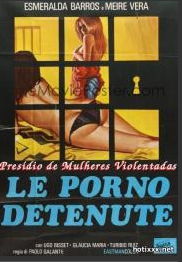 Беспредел в женской тюрьме / Le porno detenute (1977)