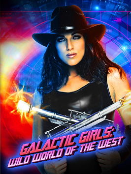 Галактические девушки: Мир Дикого Запада / Galactic Girls: Wild World of the West (1999)