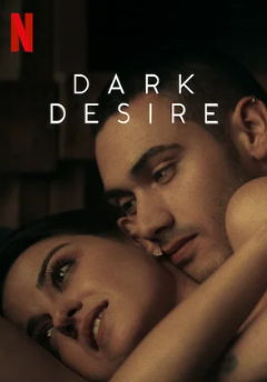 Тёмное желание, 1-2 сезон / Dark Desire, 1-2 season (2020–2022)